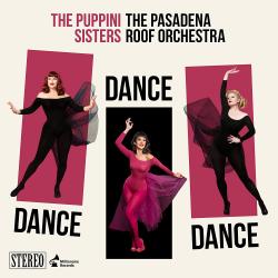 PUPPINI SISTERS & PASADENA ROOF ORCHESTRA - DANCE DANCE DANCE