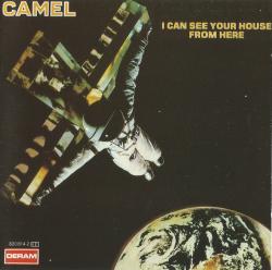 CAMEL - I CAN SEE YOUR HOUSE FROM HERE