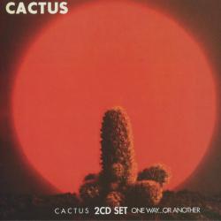 CACTUS - CACTUS/ONE WAY...OR ANOTHER (2CD)