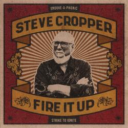 CROPPER,STEVE - FIRE IT UP