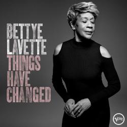 LAVETTE,BETTYE - THINGS HAVE CHANGED