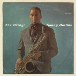 ROLLINS,SONNY - BRIDGE