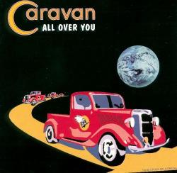 CARAVAN - ALL OVER YOU (UK)