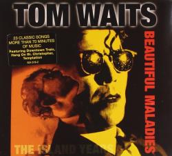 WAITS,TOM - BEAUTIFUL MALADIES