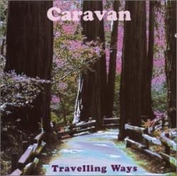 CARAVAN - TRAVELLING WAYS (2CD)