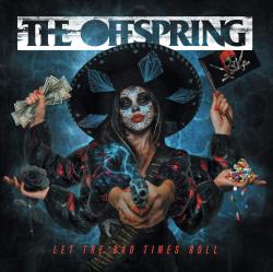 OFFSPRING - LET THE BAD TIMES ROLL (US)