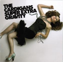 CARDIGANS - SUPER EXTRA GRAVITY