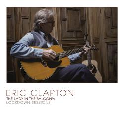 CLAPTON,ERIC - LADY IN THE BALCONY: LOCKWN SESSIONS