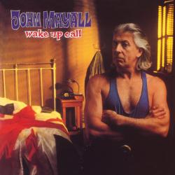 MAYALL,JOHN - WAKE UP CALL (LP)