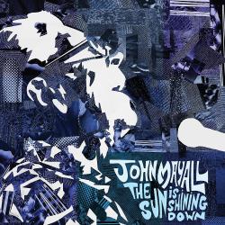 MAYALL,JOHN - SUN IS SHINING DOWN