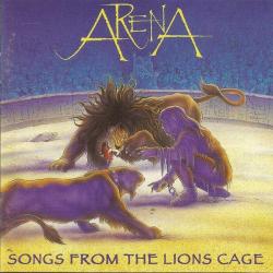 ARENA - SONGS FROM THE LIONS CAGE