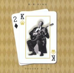 KING B.B. - DEUCES WILD (SALE)