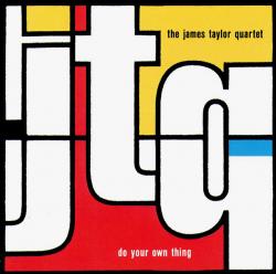 TAYLOR,JAMES QUARTET - DO YOUR OWN THING (JAP)