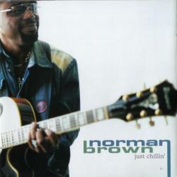 BROWN,NORMAN - JUST CHILLIN