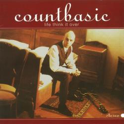 COUNTBASIC - LIFE THINK IT OVER