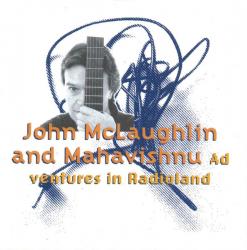 McLAUGHLIN,JOHN AND MAHAVISHNU - ADVENTURES IN RADIOLAND