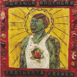 NEVILLE BROTHERS - BROTHER'S KEEPER