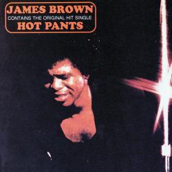 BROWN,JAMES - HOT PANTS