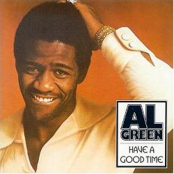 GREEN,AL - HAVE A GOOD TIME