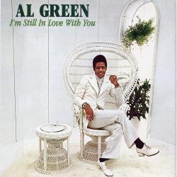 GREEN,AL - I'M STILL IN LOVE WITH YOU