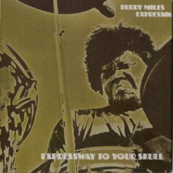 MILES,BUDDY - EXPRESSWAY TO YOUR SKULL (LTD.ED.)