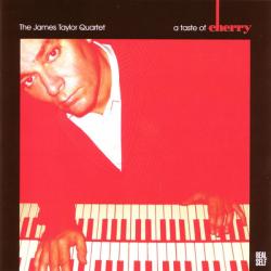 TAYLOR,JAMES QUARTET - TASTE OF CHERRY