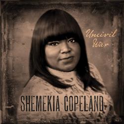 COPELAND,SHEMEKIA - UNCIVIL WAR (LP)