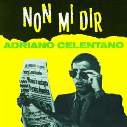 CELENTANO,ADRIANO - NON MI DIR