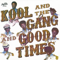 KOOL AND THE GANG - GOOD TIMES