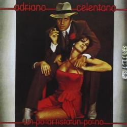 CELENTANO,ADRIANO - UN PO' ARTISTA UN PO' NO