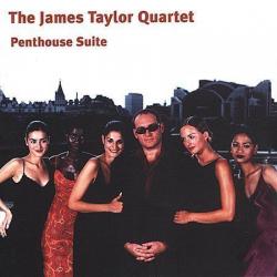 TAYLOR,JAMES QUARTET - PENTHOUSE SUITE