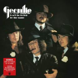 GEORDIE - DON'T BE FOOLED BY THE NAME (LP) WHITE