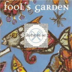 FOOL'S GARDEN - DISH OF THE DAY