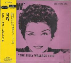 WALLACE,BILLY TRIO - B.W.