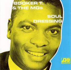 BOOKER T. & THE MGs - SOUL DRESSING