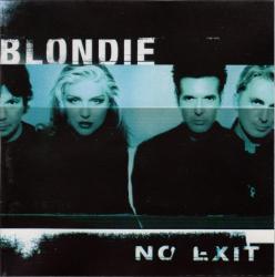 BLONDIE - NO EXIT