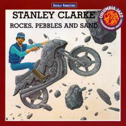 CLARKE,STANLEY - ROCKS, PEBBLES AND SAND