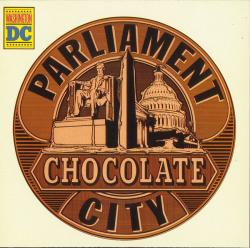 PARLIAMENT - CHOCOLATE CITY