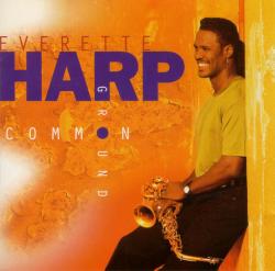 HARP,EVERETTE - COMMON GROUND