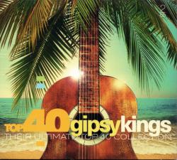 GIPSY KINGS - TOP 40: THEIR ULTIMATE COLLECTION (2CD)