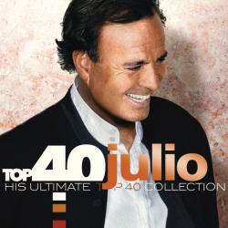 IGLESIAS,JULIO - TOP 40: HIS ULTIMATE COLLECTION (2CD)