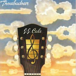 CALE,J.J. - TROUBADOUR