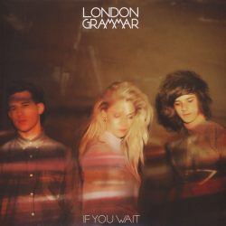 LONDON GRAMMAR - IF YOU WANT (2LP) 45 RPM
