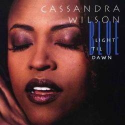 WILSON,CASSANDRA - BLUE LIGHT 'TIL DOWN (2LP)