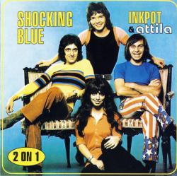 SHOCKING BLUE - INKPOT/ATTILA