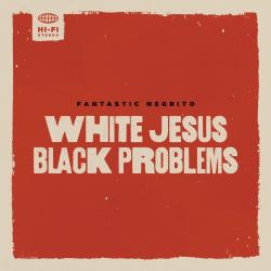 FANTASTIC NEGRITO - WHITE JESUS BLACK PROBLEMS (LP) brown trancparent