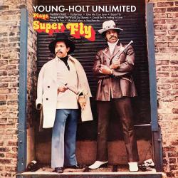 YOUNG-HOLT UNLIMITED - PLAYS SUPER FLY