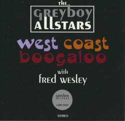 GREYBOY ALLSTARS - WEST COAST BOOGALOO