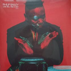 BAILEY,PHILIP - LOVE WILL FIND A WAY (2LP)