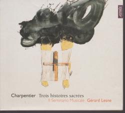 CHARPENTIER /LESNE - TRIOS HISTOIRES SACREES